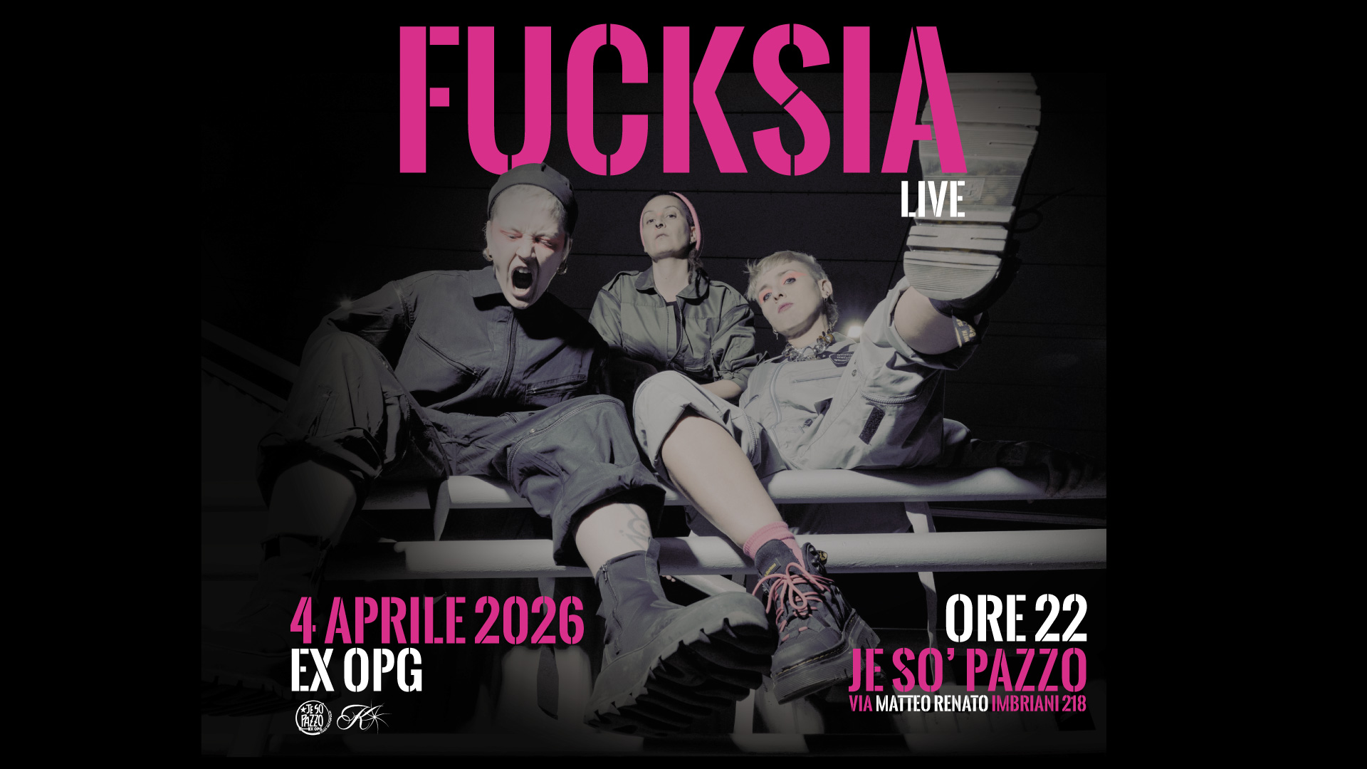 FUCKSIA live all’Ex OPG – Je So’ Pazzo