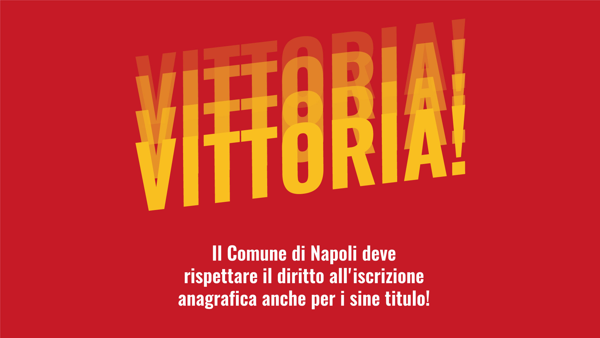 Vittoria! Il Comune di Napoli deve rispettare il diritto all’iscrizione anagrafica anche per i sine titulo!